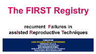 The FIRST Registry - recurrent Failures in assIsted Reproductive Techniques